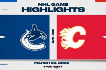 NHL Highlights | Canucks vs. Flames - March 28, 2026