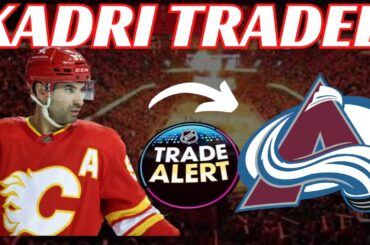 Breaking News: Huge NHL Trade - Flames Trade Kadri to Avalanche, NYR Trade Othmann to Flames