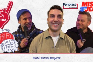 Entre la Poire et le Fromage - Ép. 114 - EXTRA : Patrice Bergeron
