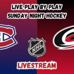 Montreal Canadiens at Carolina Hurricanes | Sunday Night Hockey | LIVESTREAM