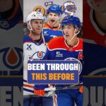 This Is Not Unfamiliar Territory for The Edmonton Oilers