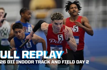 2026 DII indoor track & field championship Day 2 | FULL REPLAY