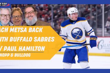 Paul Hamilton Takeaways From The Sabres Bringing Zach Metsa Back To Buffalo| Schopp and Bulldog