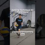 Airborne Spiking Technique ON THE GROUND