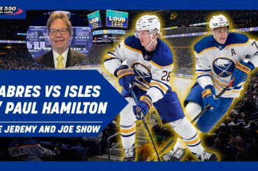 Paul Hamilton on Sabres vs Islanders & Lineup Options | The Jeremy and Joe Show