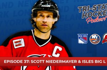 Episode 37: Scott Niedermayer & Isles Big L | Tri-State Hockey Podcast