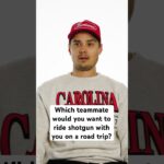 Which teammate would you want to ride shotgun with you on a road trip?
