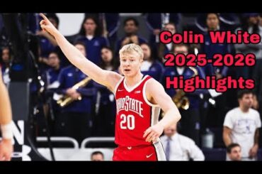 Colin White 2025-2026 highlights! Ohio State Sophomore SG/SF