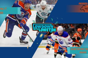 The Lowdown With Lowetide - April 1st, 2026 - Oilers Shutout the Seattle Kraken