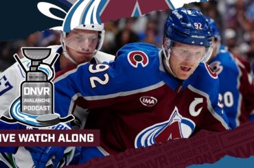 DNVR Avalanche Watchalong | Colorado Avalanche vs Vancouver Canucks