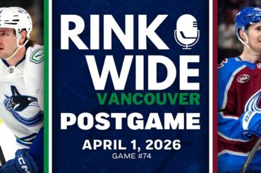 RINK WIDE POST-GAME: Vancouver Canucks at Colorado Avalanche | Game #74  - Apr. 1, 2026