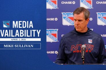 NYR vs MTL: Mike Sullivan Pregame Media Availability | Apr. 2, 2026