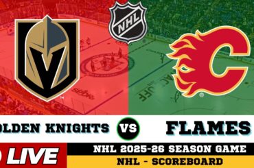 🔴LIVE : Calgary Flames Vs Vegas Golden Knights | NHL 2026 | NHL Live SCOREBOARD