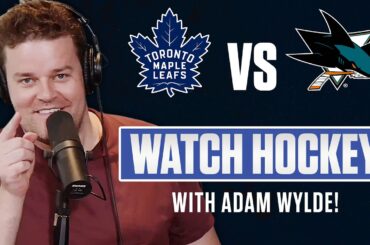 Toronto Maple Leafs vs San Jose Sharks | LIVE w/ Adam Wylde