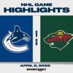 NHL Highlights I Canucks vs. Wild - April 2, 2026
