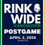 RINK WIDE POST-GAME: Vancouver Canucks at Minnesota Wild | Game #75  - Apr. 2, 2026