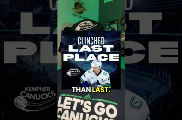 The Vancouver Canucks CLINCHED…LAST PLACE!