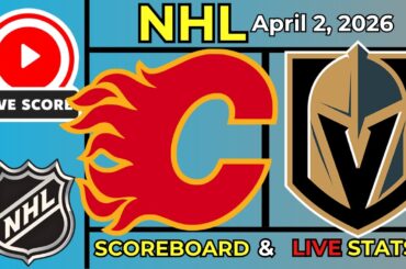 🔴 Calgary Flames vs Vegas Golden Knights LIVE | NHL | April 2, 2026 | Live SCOREBOARD
