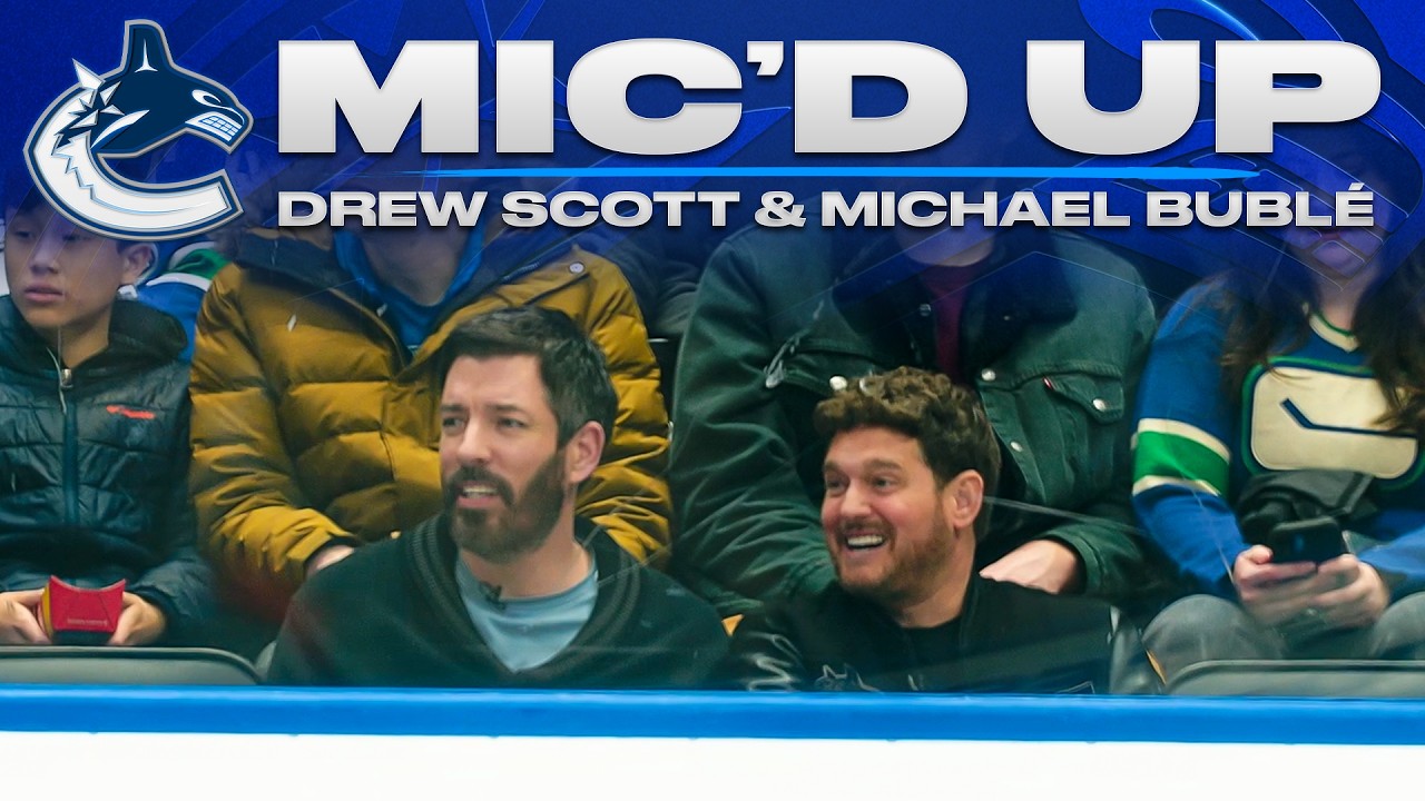 Michael Buble & Drew Scott Mic'd Up at a Vancouver Canucks Game