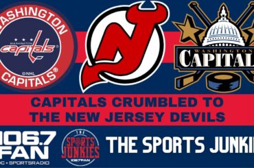 Capitals Collapsed In New Jersey | Sports Junkies