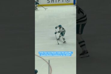 If the Sharks make the playoffs, should Macklin Celebrini be the MVP?