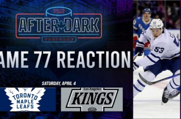 Toronto Maple Leafs vs Los Angeles Kings Postgame Show | Game 77 | TLN After Dark