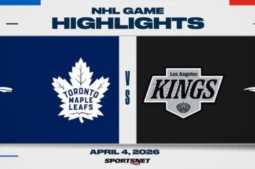 NHL Highlights | Maple Leafs vs. Kings - April 4, 2026