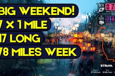 BIG WEEKEND! 7x1 Mile Repeats & 17 Mile Long Run | 78 Mile Week in the Bag