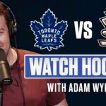 Toronto Maple Leafs vs Anaheim Ducks | LIVE w/ Adam Wylde