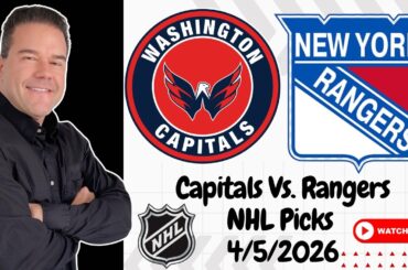 Capitals vs Rangers 4/5/26 NHL Picks and Predictions | Scott Rickenbach NHL Best Bets & Betting Tips