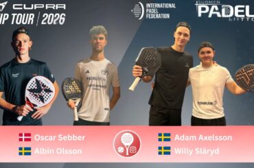 Quarterfinal FIP Silver Finland, Oscar Sebber & Albin Olsson vs Adam Axelsson & Willy Slaryd