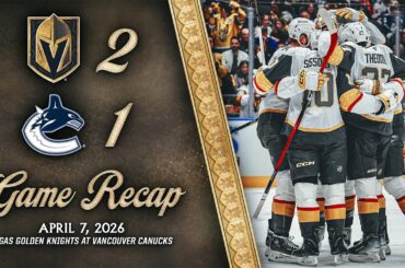 HIGHLIGHTS | Vegas Golden Knights 2, Vancouver Canucks 1 | April 7, 2026