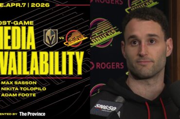 Sasson, Tolopilo & Adam Foote Post-Game Media | Canucks vs. Golden Knights (Apr 7, 2026)