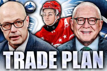HUGE CANUCKS NEWS: VANCOUVER'S TRADE PLAN REVEALED + THE FUTURE OF MANAGEMENT & TOP PROSPECTS