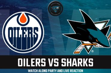 EDMONTON OILERS VS SAN JOSE SHARKS LIVE WATCH PARTY