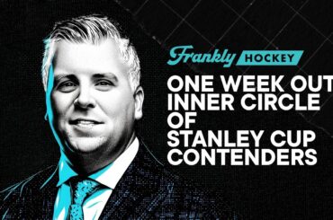 One Week Out: Inner Circle of Stanley Cup contenders | Frankly Hockey