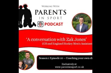 'A conversation with Zak Jones' - Coaching your own children