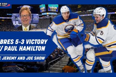 Paul Hamilton Recaps Sabres HUGE 5-3 Win Over Rangers | The Jeremy and Joe Show