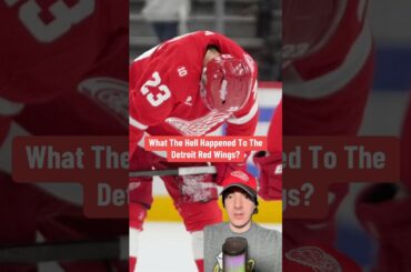 What The Hell Happened To The Detroit Red Wings?