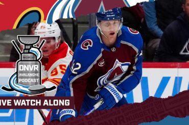 DNVR Avalanche Watchalong | Colorado Avalanche vs Calgary Flames