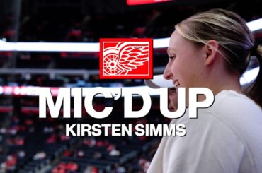 Kirsten Simms - Mic'd Up at Red Wings Game