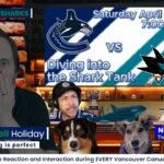 Canucks vs Sharks | Live Play by Play, Reaction and Interaction | Diving into the Shark Tank