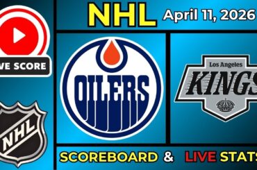 🔴 Edmonton Oilers vs Los Angeles Kings LIVE | NHL | April 11, 2026 | Live SCOREBOARD
