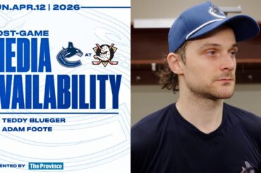 Teddy Blueger & Adam Foote Post-Game Media | Vancouver Canucks at Anaheim Ducks (Apr 12 2026)