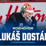 Lukáš Dostál: O sezoně Anaheimu, o Gudasovi i olympiádě