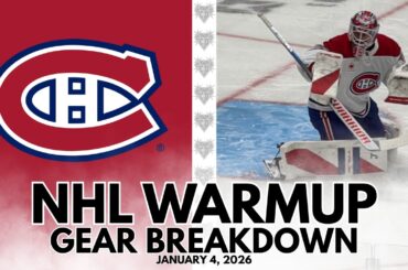 NHL Warmup & Gear Breakdown | Montreal Canadiens | Sam Montembeault & Jacob Fowler