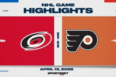 NHL Highlights | Hurricanes vs. Flyers - April 13, 2026