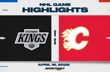 NHL Highlights | Kings vs. Flames - April 16, 2026