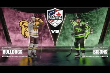 NAHA 2025-26 Season - Baltimore Bulldogs (23-18-3) @ Saskatchewan Bisons (18-18-7)