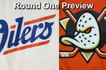 Round One Preview: Oilers vs Ducks